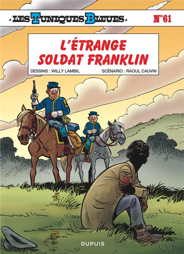 LES TUNIQUES BLEUES - TOME 61 - L'ETRANGE SOLDAT FRANKLIN