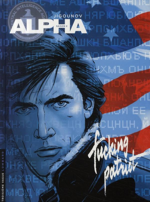 ALPHA - TOME 11 - FUCKING PATRIOT