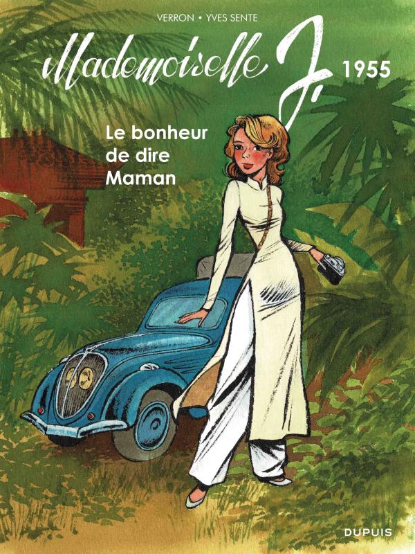 MADEMOISELLE J - TOME 4 - LE BONHEUR DE DIRE MAMAN