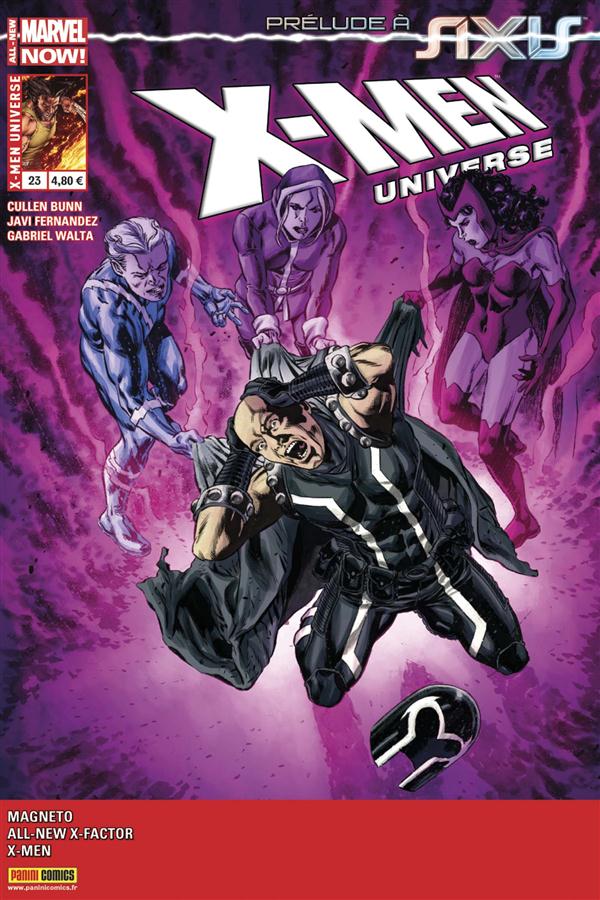 X-MEN UNIVERSE 2013 23 EN ROUTE VERS AXIS !  DERNIER NUMERO