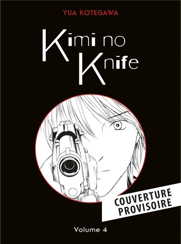 KIMI NO KNIFE T04 (NOUVELLE EDITION)