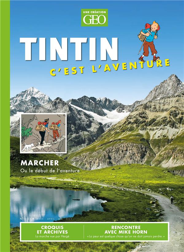 TINTIN C'EST L'AVENTURE N 15 - MARCHER OU LE DEBUT DE L'AVENTURE