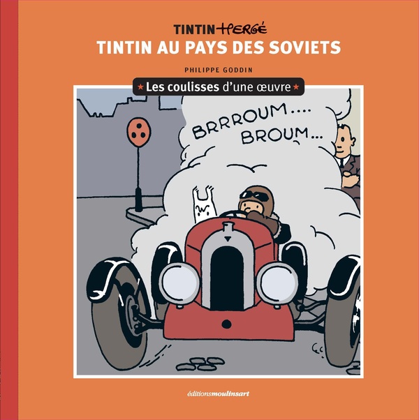 LES COULISSES D'UNE OEUVRE - T01 - LES COULISSES D'UNE OEUVRE - 1 - TINTIN AU PAYS DES SOVIETS