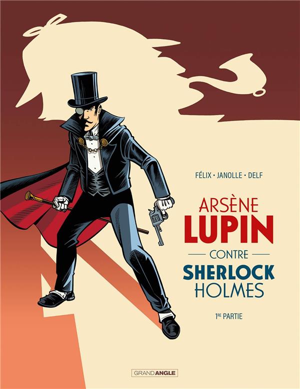ARSENE LUPIN - T01 - ARSENE LUPIN CONTRE SHERLOCK HOLMES  - VOL. 01/2