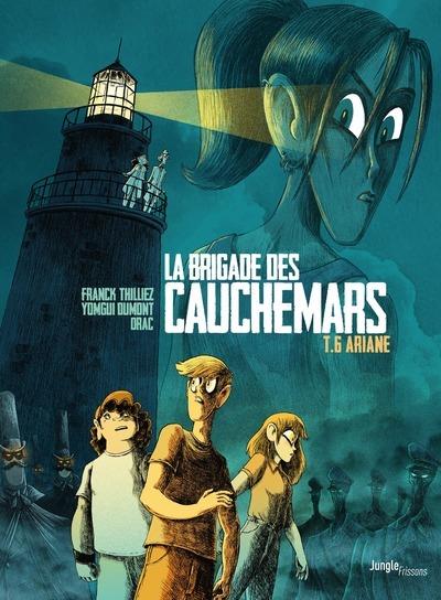 LA BRIGADE DES CAUCHEMARS - TOME 6 ARIANE