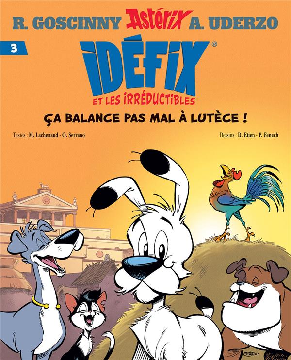 IDEFIX ET LES IRREDUCTIBLES TOME 3 - CA BALANCE PAS MAL A LUTECE !