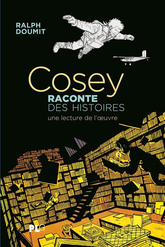 T38 - COSEY RACONTE DES HISTOIRES - UNE LECTURE DE L'OEUVRE