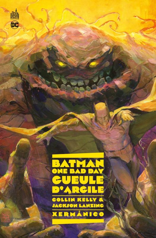 BATMAN - ONE BAD DAY: GUEULE D'ARGILE