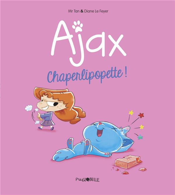 AJAX, TOME 03 - CHAPERLIPOPETTE !