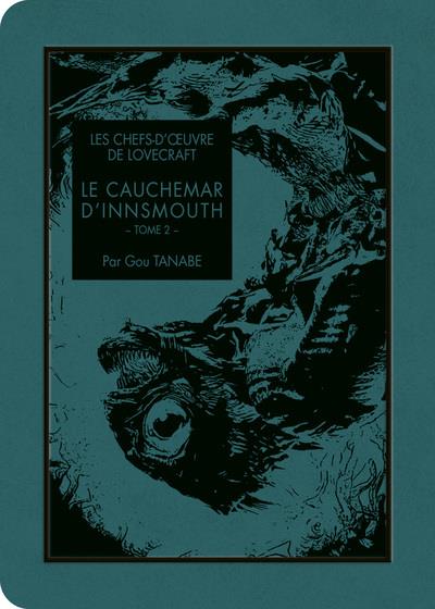 LES CHEFS D'OEUVRE DE LOVECRAFT - LE CAUCHEMAR D'INNSMOUTH T02