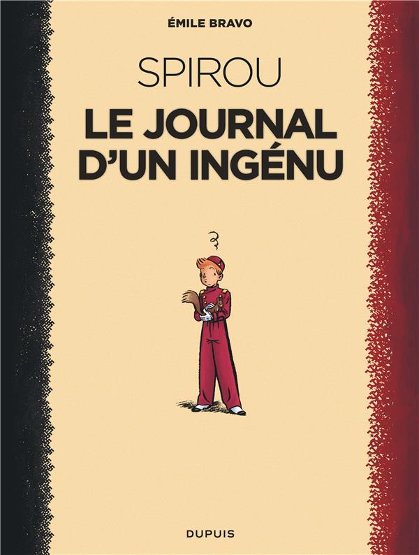 LE SPIROU D'EMILE BRAVO - TOME 1 - LE JOURNAL D'UN INGENU (REEDITION 2018)
