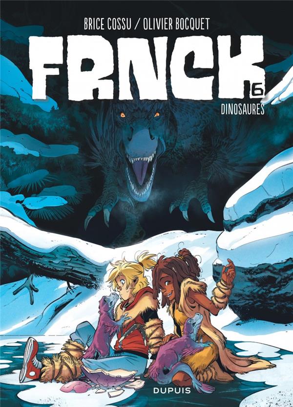 FRNCK - TOME 6 - DINOSAURES