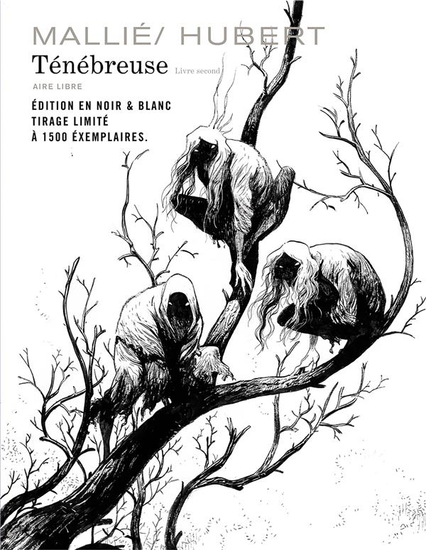 TENEBREUSE - TOME 2 / EDITION SPECIALE, LIMITEE (NOIR ET BLANC)