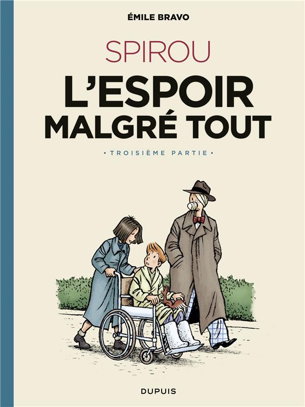 LE SPIROU D'EMILE BRAVO - TOME 4 L'ESPOIR MALGRE TOUT (TROISIEME PARTIE) / EDITION EXCLUSIVE FNAC