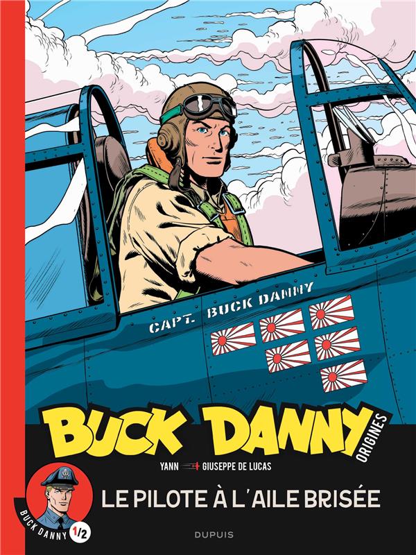 BUCK DANNY - ORIGINES - TOME 1 - BUCK DANNY, LE PILOTE A L AILE BRISEE 1/2