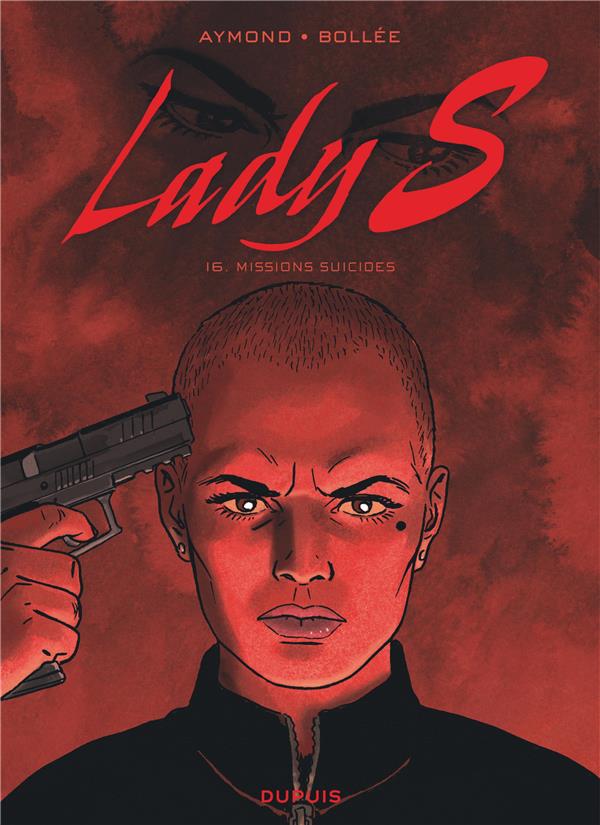 LADY S - TOME 16 - MISSIONS SUICIDES