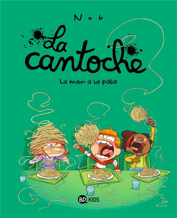 LA CANTOCHE, TOME 09 - LA MAIN A LA PATE