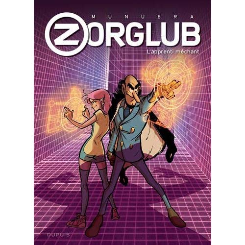 ZORGLUB - TOME 2 - L'APPRENTI MECHANT