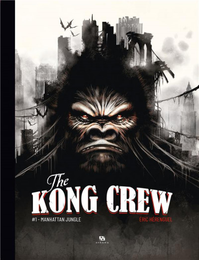 THE KONG CREW - TOME 1