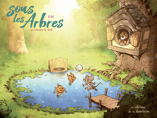 SOUS LES ARBRES - TOME 3 - UN CHOUETTE ETE