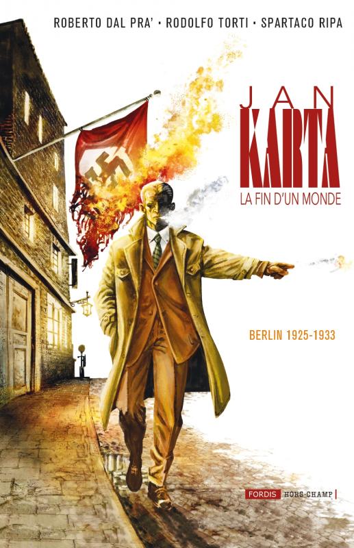 JAN KARTA T1- LA FIN D'UN MONDE - BERLIN 1925-1933