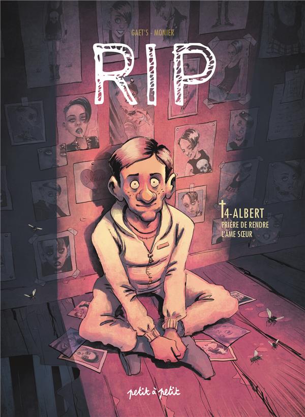 RIP - TOME 4 - ALBERT, PRIERE DE RENDRE L'AME SOEUR