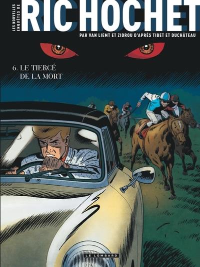 LES NOUVELLES ENQUETES DE RIC HOCHET - TOME 6 - LE TIERCE DE LA MORT