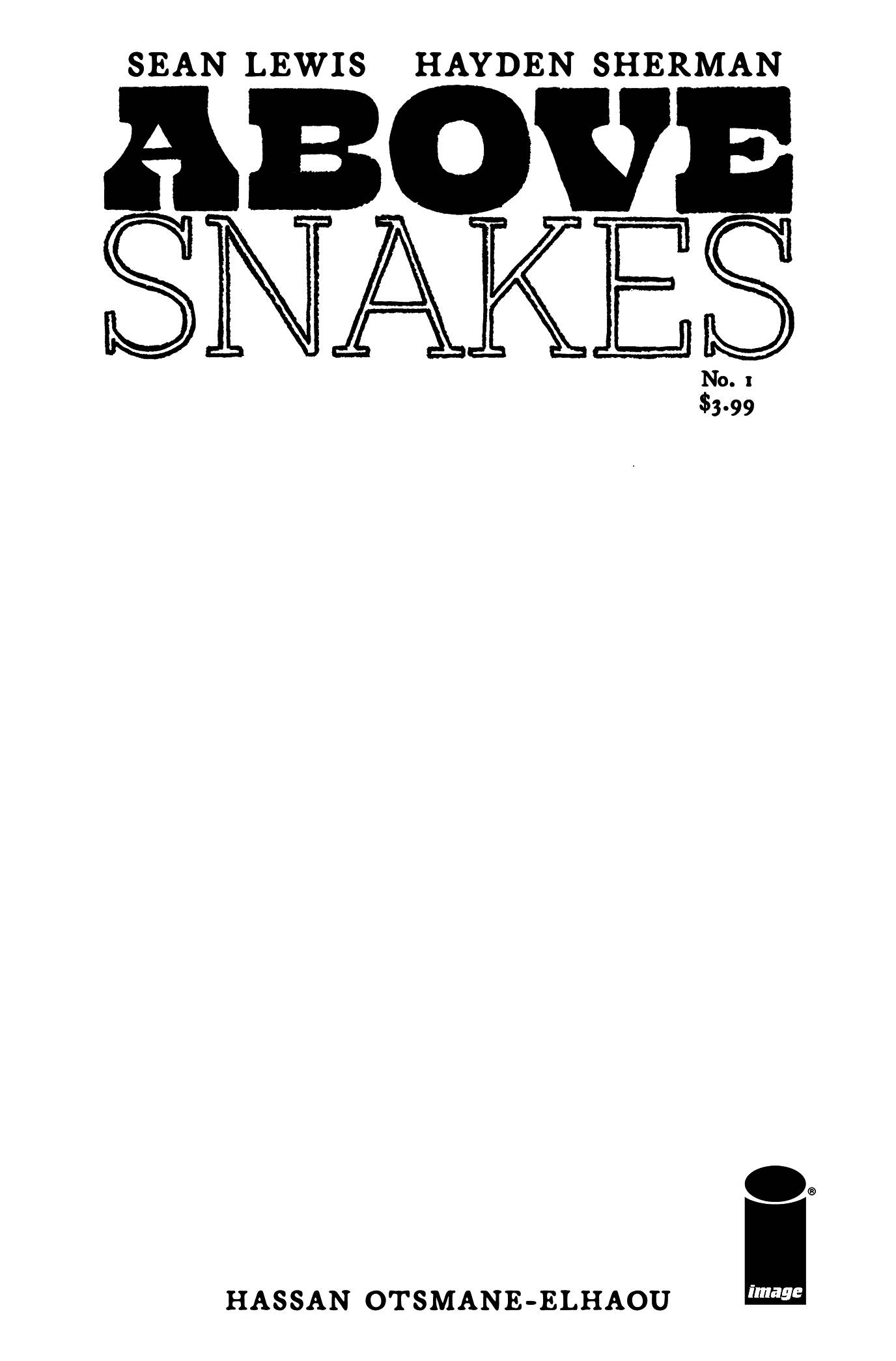 ABOVE SNAKES #1 (OF 5) CVR B BLANK SKETCH (MR)