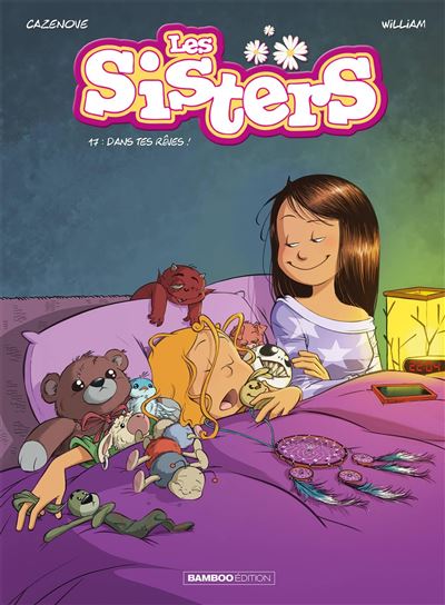 LES SISTERS - TOME 17 - DANS TES REVES !