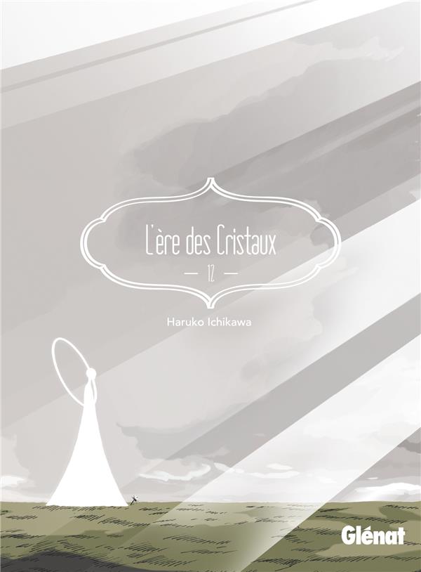 L'ERE DES CRISTAUX - TOME 12