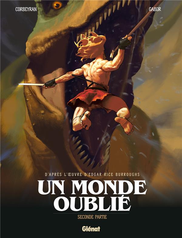 UN MONDE OUBLIE - TOME 02 - SECONDE PARTIE