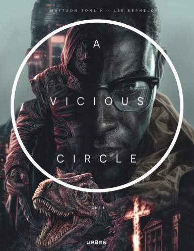 A VICIOUS CIRCLE - TOME 1 PLUS PRINT EXCLUSIF PULP'S SIGNÉ PAR LEE BERMEJO ET MATTSON TOMLIN