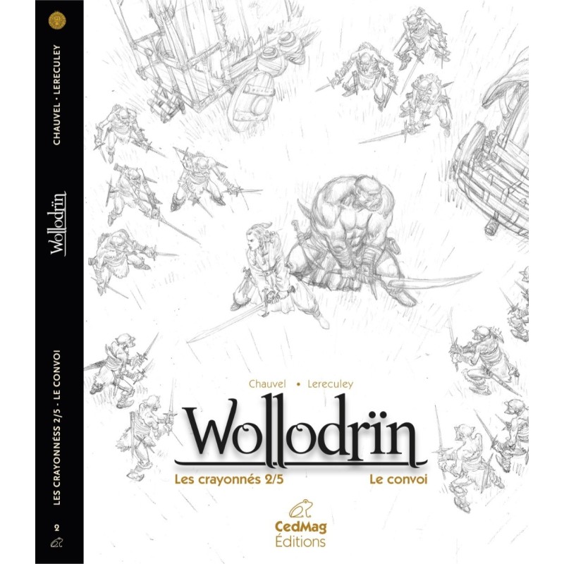 Wollodrïn, les crayonnés T2/5 LE CONVOI