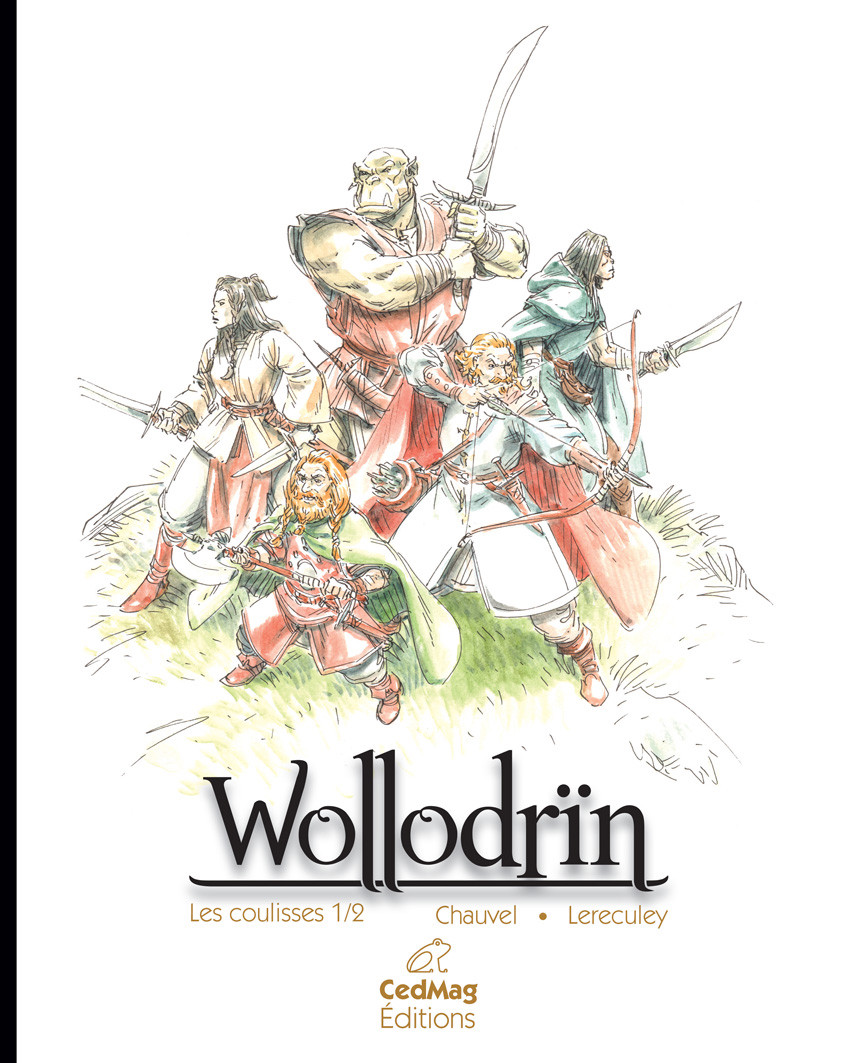 Wollodrïn, les coulisses T1/2