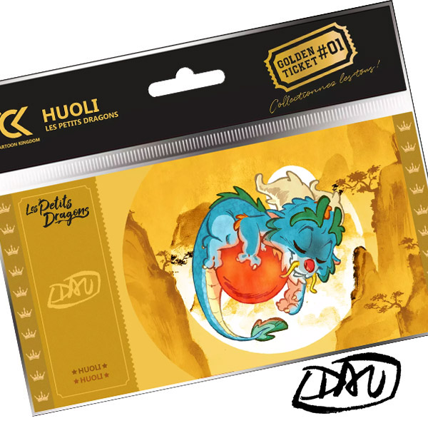 TICKET D'OR BY DAV' - LES PETITS DRAGONS - HUOLI