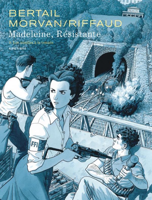 MADELEINE, RESISTANTE - TOME 3 - LES NOUILLES A LA TOMATE