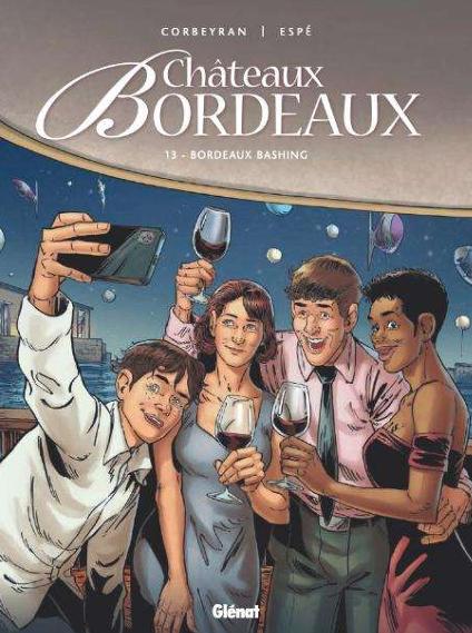 CHATEAUX BORDEAUX - TOME 13 - BORDEAUX BASHING + PRINT OFFERT