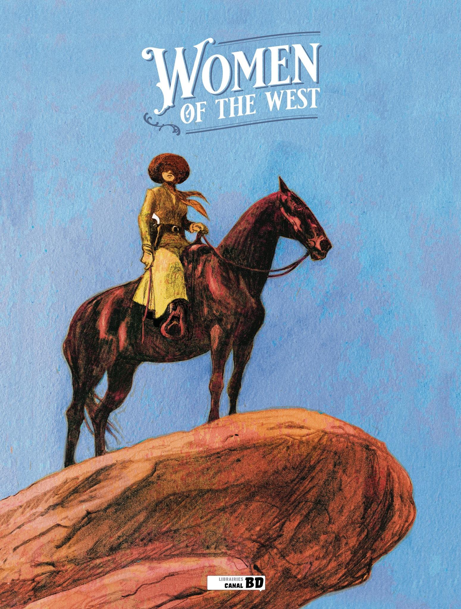 WOMEN OF THE WEST -GO WEST T5 - VERSION CANALBD + 2 PRINTS EXCLUSIFS PULP'S OFFERTS