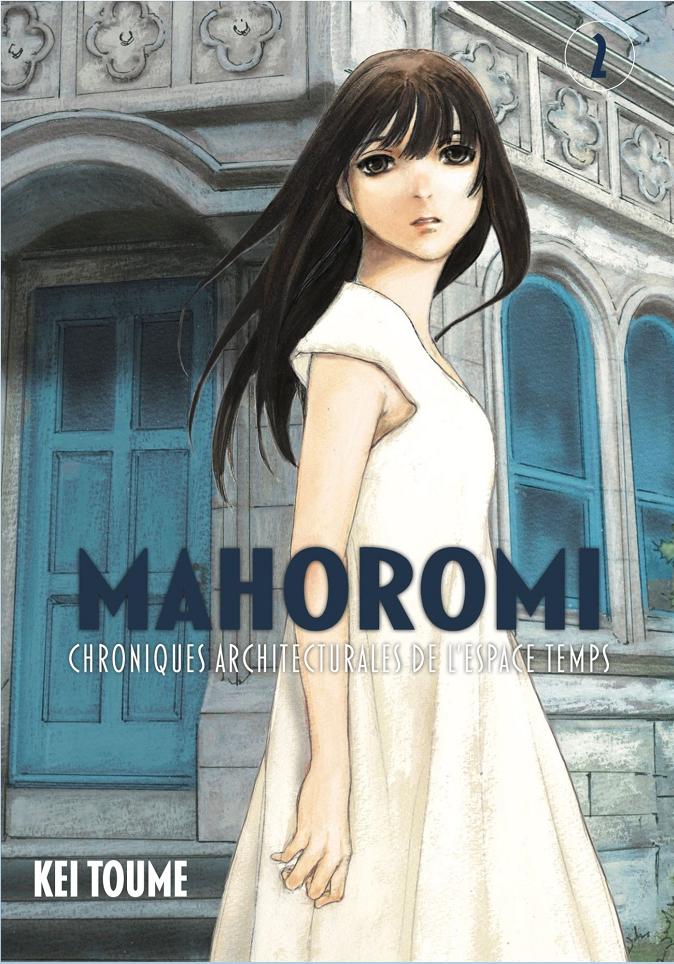 CHRONIQUES ARCHITECTURALES DE L'ESPACE TEMPS - T02 - MAHOROMI VOL.2
