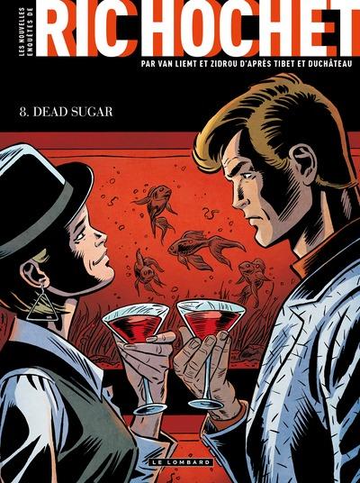 LES NOUVELLES ENQUETES DE RIC HOCHET - TOME 8 - DEAD SUGAR