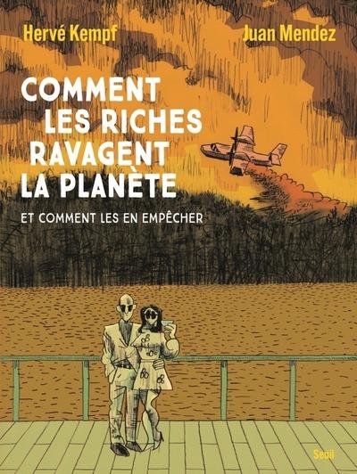 COMMENT LES RICHES RAVAGENT LA PLANETE