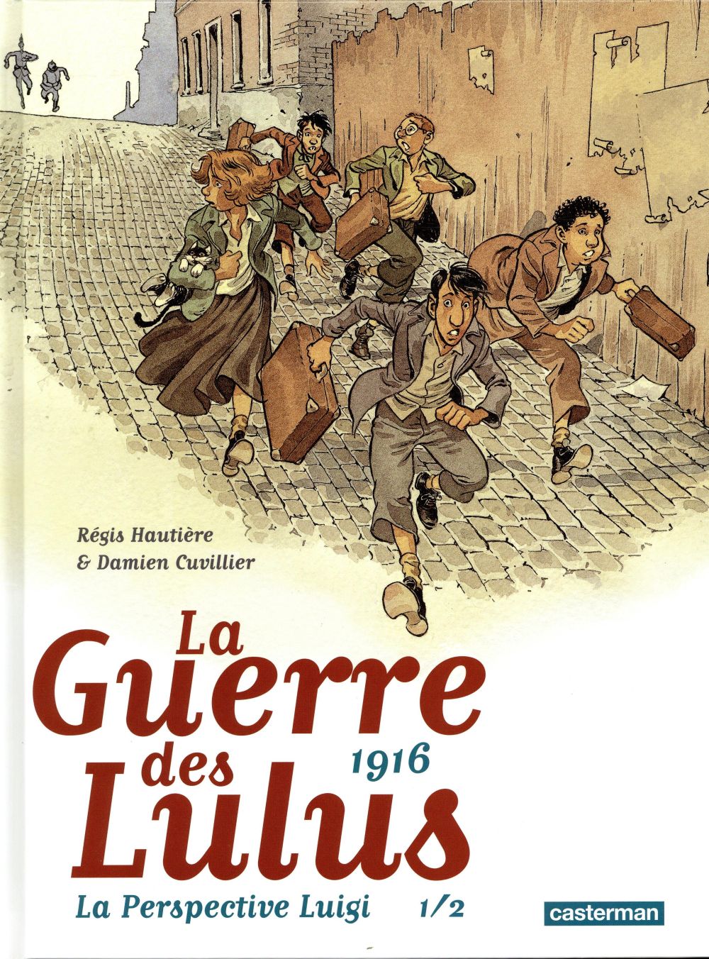 LA GUERRE DES LULUS - T01 - 1916, LA PERSPECTIVE LUIGI