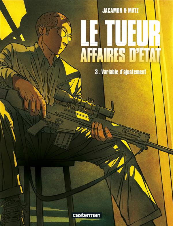 LE TUEUR - T03 - LE TUEUR, AFFAIRES D'ETAT