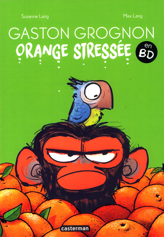 GASTON GROGNON EN BD - T01 - ORANGE STRESSEE - EN BD