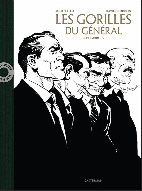 LES GORILLES DU GENERAL - VOL01 - SEPTEMBRE 59 - EDITION LUXE