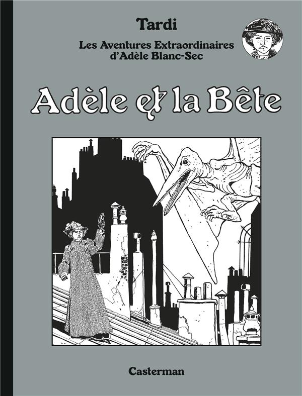 ADELE BLANC-SEC - EDITION LUXE - T01 - ADELE ET LA BETE