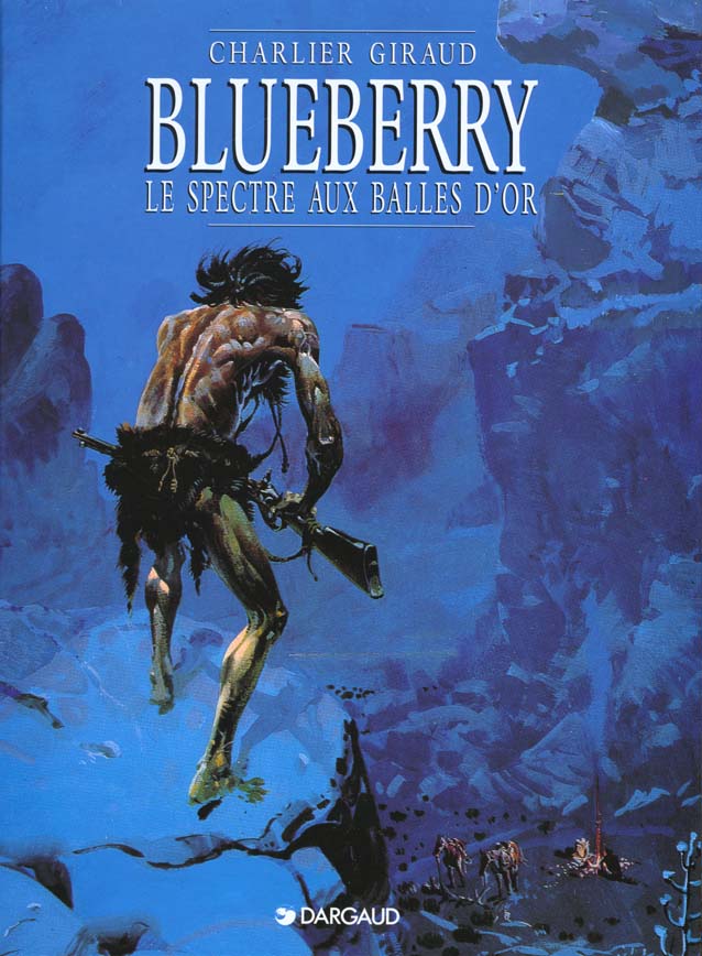 BLUEBERRY - TOME 12 - LE SPECTRE AUX BALLES D'OR