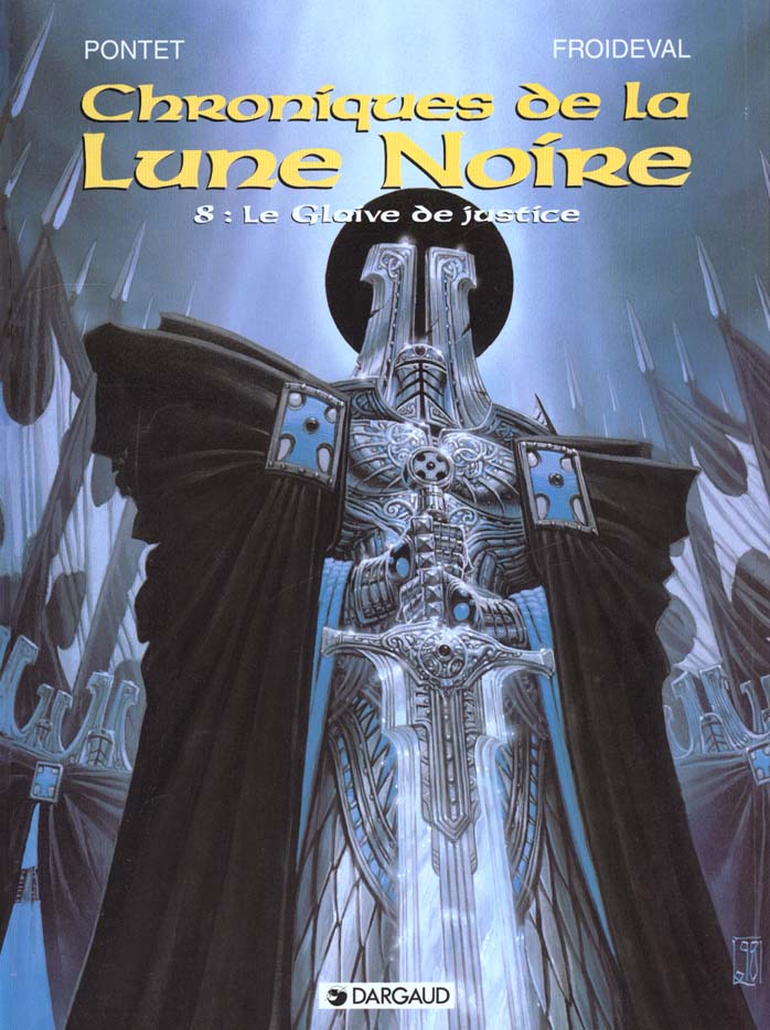 LES CHRONIQUES DE LA LUNE NOIRE - TOME 8 - LE GLAIVE DE JUSTICE