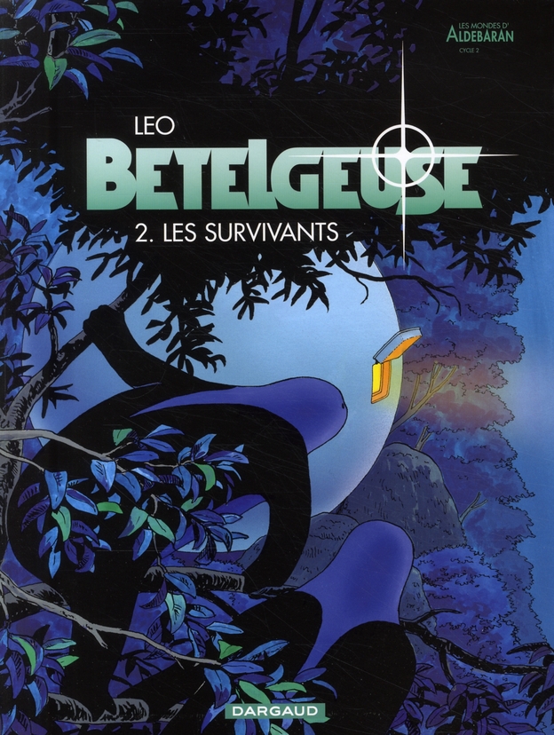 BETELGEUSE - TOME 2 - LES SURVIVANTS