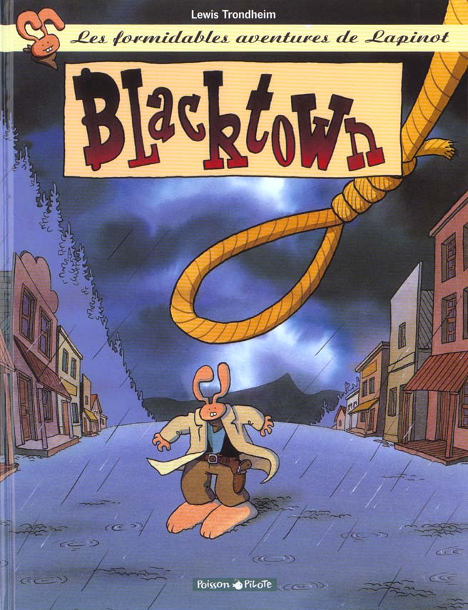 LAPINOT (LES AVENTURES EXTRAOR - LES FORMIDABLES AVENTURES DE LAPINOT - TOME 1 - BLACKTOWN